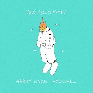 Harry Nach Ft. Hozwal – Que Loco Mami